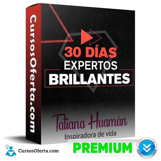 30 Días Expertos Brillantes – Tatiana Huaman