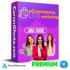 Ecommerce Live WorkShop - Ana Ivars