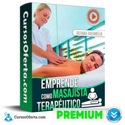 Emprende Como Masajista Terapeutico - Silvana Rafaniello