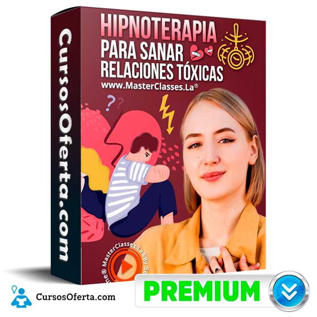 Hipnoterapia Para Sanar Relaciones Tóxicas - José David Ocampo