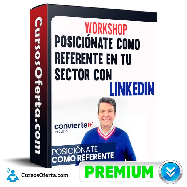 Posiciónate como referente en tu sector con LinkedIn - Convierte mas
