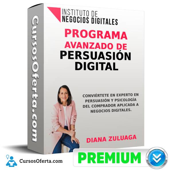 Programa Avanzado de Persuasión Digital - Diana Zuluaga