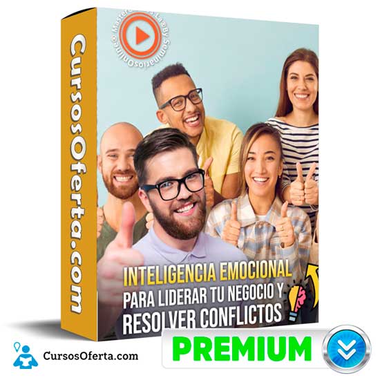 Inteligencia Emocional Para Liderar Tu Negocio Y Resolver Conflictos
