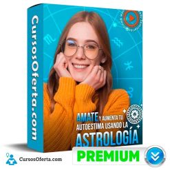 Ámate Y Aumenta Tu Autoestima Usando La Astrología