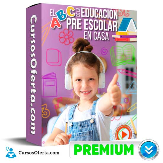 El ABC de la Educación Pre Escolar en Casa