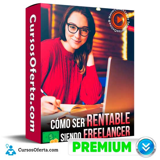 Cómo Ser Rentable Siendo Freelancer