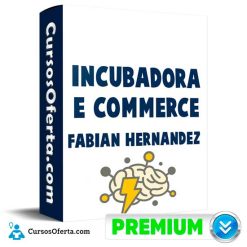 Incubadora E-Commerce de Fabian Hernandez
