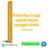 Masterclass E-mails a puerta fría para conseguir clientes de Emma Llensa