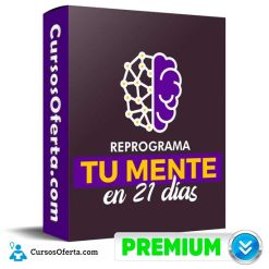 Reprograma tu mente en 21 días de Mónica Bustamante