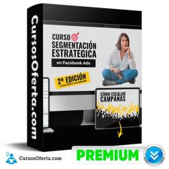 Segmentación estratégica en Facebook Ads de Emma Llensa
