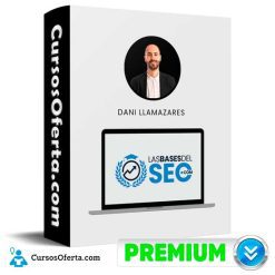 Las Bases Del Seo de Dani Llamazares y Dean Romero