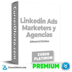 Linkedin Ads para Marketers y Agencias de Alfonso & Christian