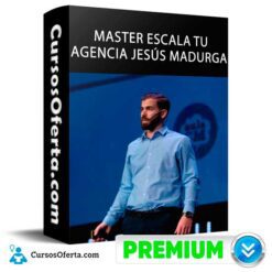 Master Escala Tu Agencia de Jesús Madurga
