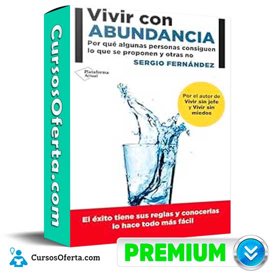 Vivir Con Abundancia de Sergio Fernández