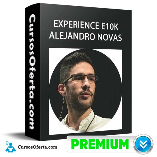 Experience E10K de Alejandro Novas