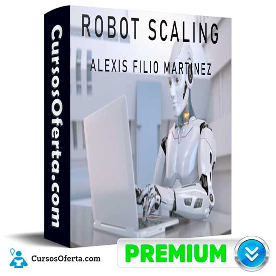 Robot Scaling de Alexis Filio Martinez