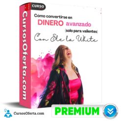 Cómo Convertirse en Dinero Avanzado de Ele La White