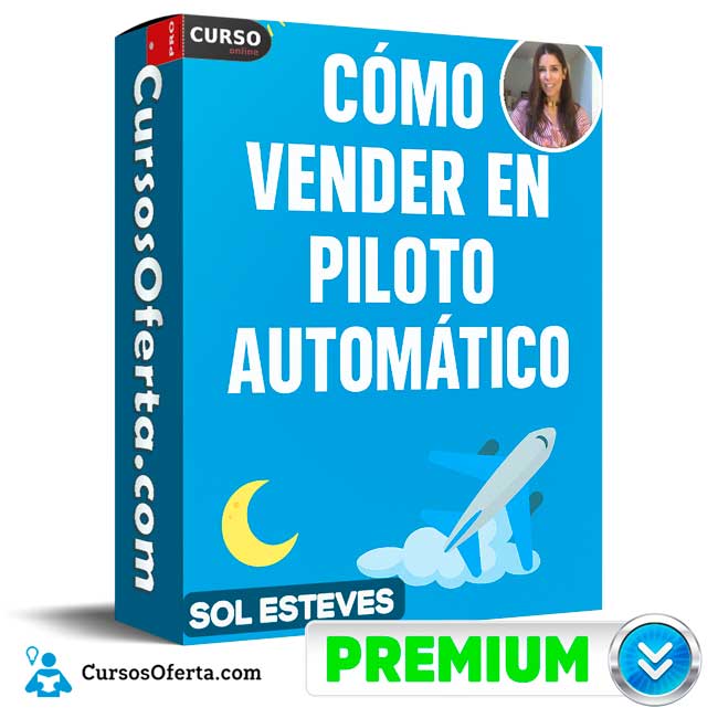 Cómo vender en piloto automático de Sol Esteves