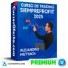 Curso de Trading Siempre Profit 2025 de Alejandro Muttach