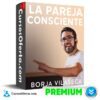 La Pareja Consciente de Borja Vilaseca