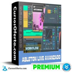 Ableton Live Avanzado de Antian Rose