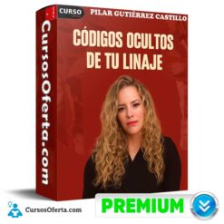 Códigos Ocultos de tu Linaje de Pilar Gutiérrez Castillo
