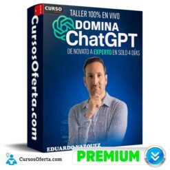 Domina ChatGPT De Novato a Experto en Solo 4 Días de Eduardo Vazquez