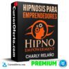 Hipnosis Para Emprendedores de Charly Relaño