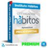 Certificación Hábitos de Instituto Hábitos