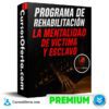 Programa de Rehabilitación de la Mentalidad de Víctima y Esclavo de HellSellers Academy