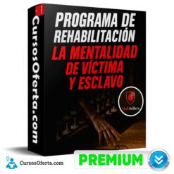 Programa de Rehabilitación de la Mentalidad de Víctima y Esclavo de HellSellers Academy