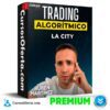 Curso de Trading Algorítmico La City de Rubén Martínez