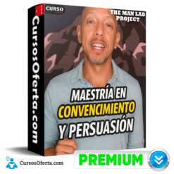 Maestría en Convencimiento y Persuasión de The Man Lab Project