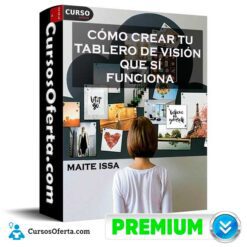 Cómo crear tu Tablero de visión que SÍ Funciona de Maite Issa