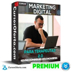Marketing Digital Para Terapeutas 2.0 de Keving Dominguez - Holoacademia