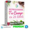 Reprograma tu cuerpo en 21 días de María Montemayor