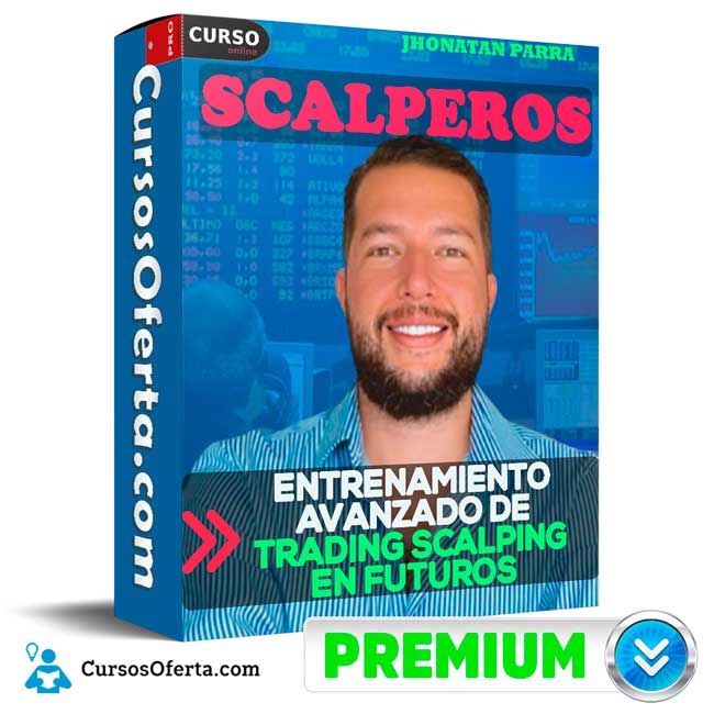 Scalperos - Entrenamiento Avanzado de Trading Scalping en Futuros de Jhonatan Parra