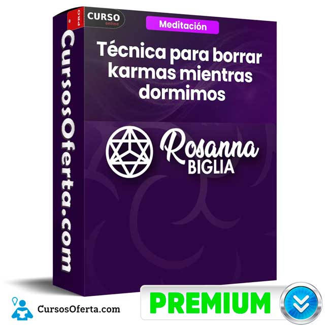 Técnica para Borrar Karmas Mientras Dormimos de Rosanna Biglia