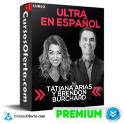 ULTRA en Español (actualizado Julio 2025) de Tatiana Arias y Brendon Burchard