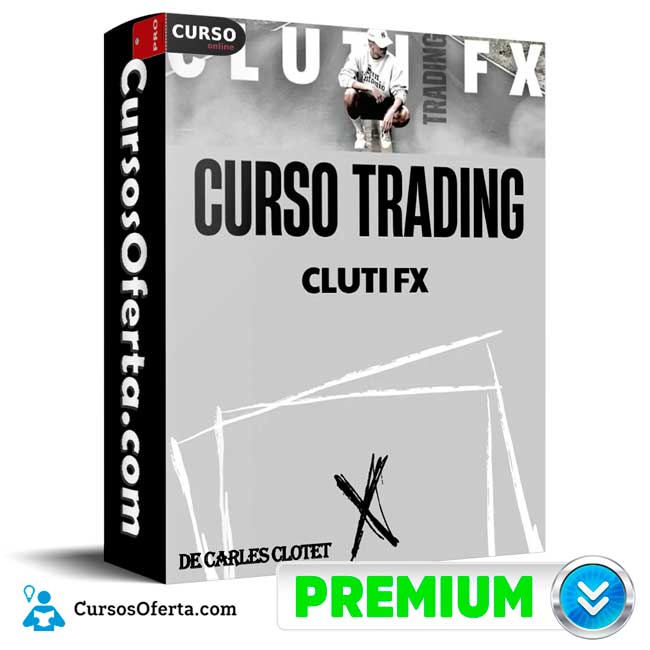 Curso de Trading ClutiFX de Carles Clotet