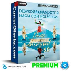 Desprogramándote + Magia con Moléculas Edición Ponte Chingón 3.0 de Daniela Correa