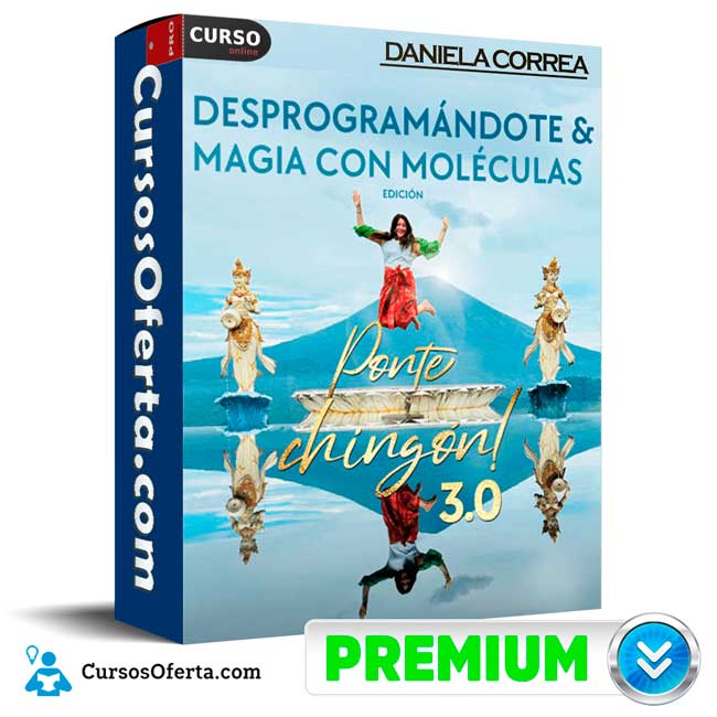 Desprogramándote + Magia con Moléculas Edición Ponte Chingón 3.0 de Daniela Correa