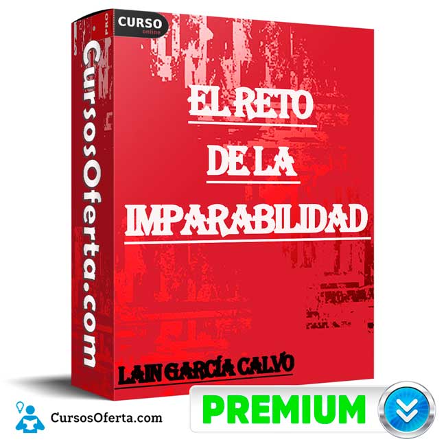 El Reto de la Imparabilidad de Lain García Calvo