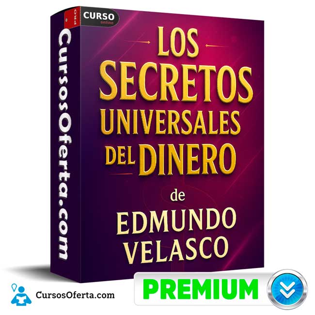 Los Secretos Universales del Dinero de Edmundo Velasco