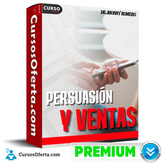 Persuasión y Ventas de Jhonny Romero
