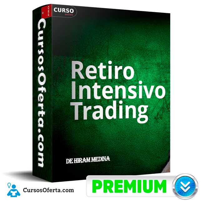 Retiro Intensivo de Trading ESR2 de Hiram Medina