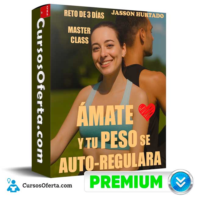 Ámate y tu peso se auto regulará de Jasson Hurtado