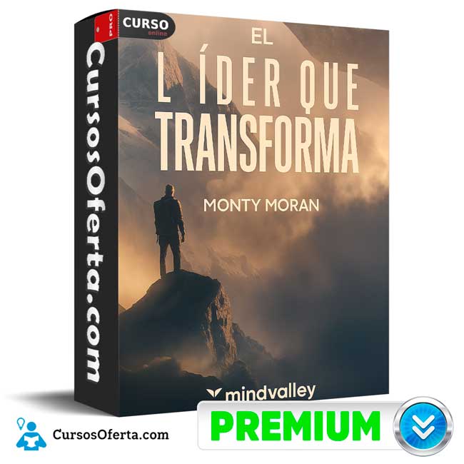 El líder que transforma de Monty Morán - Mindvalley