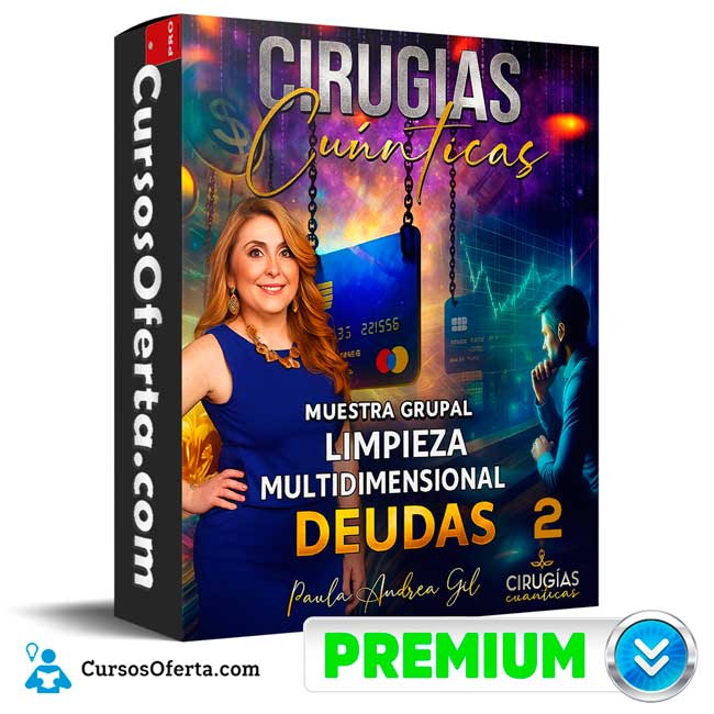 Muestra Grupal de Cirugías Cuánticas Limpieza Multidimensional Deudas 2 de Paula Andrea Gil