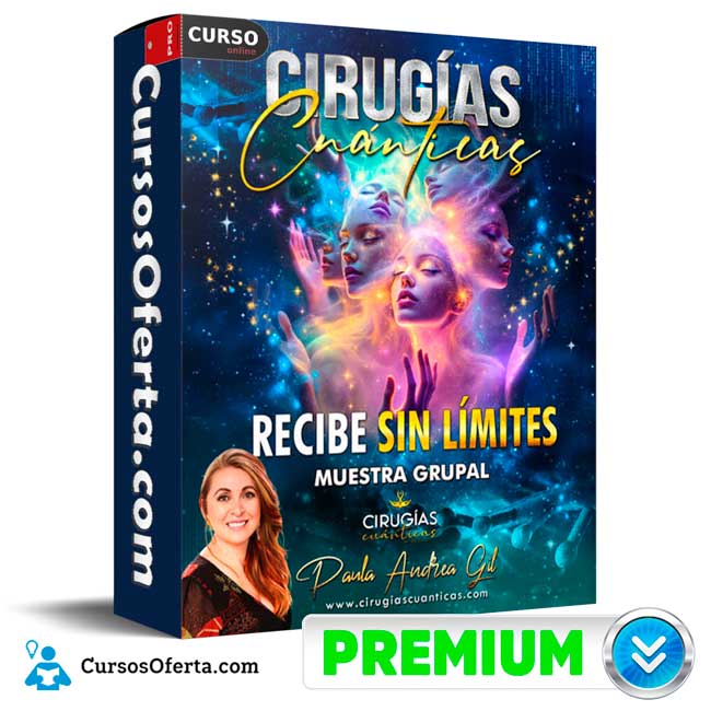 Muestra Grupal de Cirugías Cuánticas Recibe sin Límites de Paula Andrea Gil